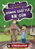 Osman Gazi'yle Bir Gün / Ünlülerle Bir Gün 2