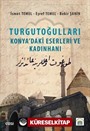 Turgutoğulları Konya'daki Eserleri ve Kadınhanı