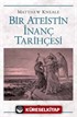 Bir Ateistin İnanç Tarihçesi