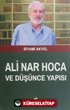 Ali Nar Hoca ve Düşünce Yapısı