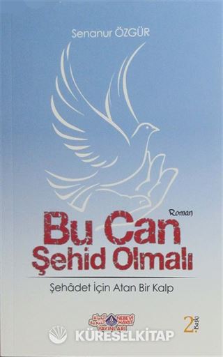 Bu Can Şehid Olmalı