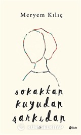 Sokaktan Kuyudan Şarkıdan