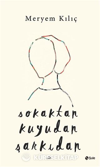 Sokaktan Kuyudan Şarkıdan