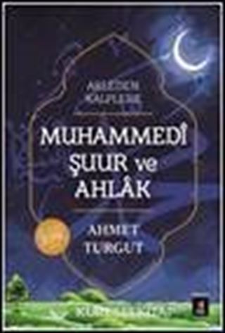 Akleden Kalplere Muhammedi Şuur ve Ahlak