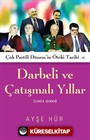 Darbeli ve Çatışmalı Yıllar