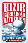 Hızır Barbaroşo Hayreddin (Ciltli)