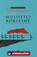 Kürt Sorunu ve Milliyetçi Körleşme