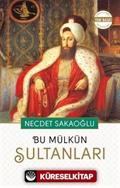 Bu Mülkün Sultanları