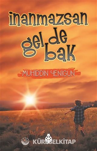 İnanmazsan Gel de Bak