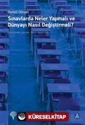 Sınavlarda Neler Yapmalı ve Dünyayı Nasıl Değiştirmeli?