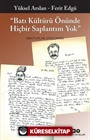 'Batı Kültürü Önünde Hiçbir Saplantım Yok' Mektuplar (1957 2008)