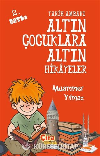 Tarih Ambarı Altın Çocuklara Altın Hikayeler