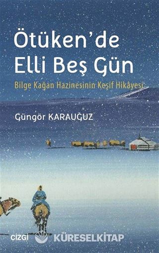 Ötüken'de Elli Beş Gün
