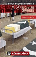 Hücumlar Cürümler / Büyük Oyundan Dersler 4