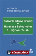 Türkiye'de Belediye Birlikleri ve Marmara Belediyeler Birliği'nin Tarihi