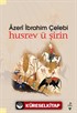 Azeri İbrahim Çelebi Husrev ü Şirin