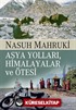 Asya Yolları, Himalayalar ve Ötesi