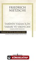 Tarihin Yaşam İçin Yararı ve Sakıncası Zamana Aykırı Bakışlar 2 (Ciltli)