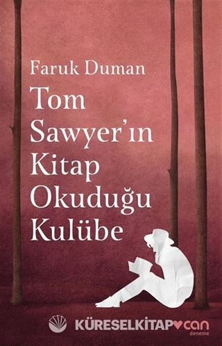 Tom Sawyer'ın Kitap Okuduğu Kulübe