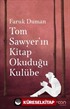 Tom Sawyer'ın Kitap Okuduğu Kulübe