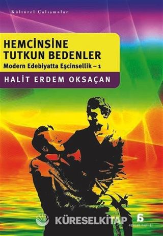 Hemcinsine Tutkun Bedenler / Modern Edebiyatta Eşcinsellik 1