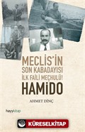 Meclis'in Son Kabadayısı İlk Faili Meçhulü! Hamido