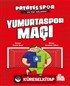 Yumurtaspor Maçı / Patatesspor