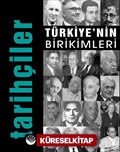 Türkiye'nin Birikimleri / Tarihçiler