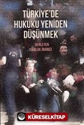 Türkiye'de Hukuku Yeniden Düşünmek