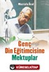 Genç Din Eğitimcisine Mektuplar