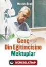 Genç Din Eğitimcisine Mektuplar