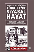 Osmanlı'dan Günümüze Türkiye'de Siyasal Hayat