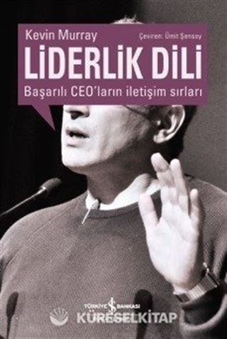 Liderlik Dili Başarılı Ceo'ların İletişim Sırları