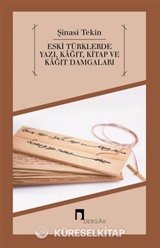 Eski Türklerde Yazı, Kağıt, Kitap ve Kağıt Damgaları