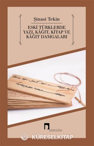 Eski Türklerde Yazı, Kağıt, Kitap ve Kağıt Damgaları