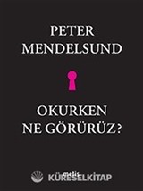 Okurken Ne Görürüz?