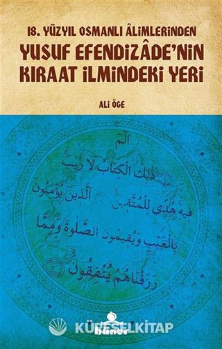 18.Yüzyıl Osmanlı Alimlerinden Yusuf Efendizade'nin Kıraat İlmindeki Yeri