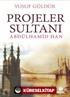 Projeler Sultanı Abdülhamid Han