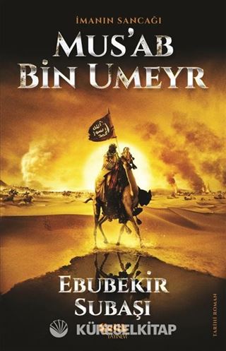 İmanın Sancağı Mus'ab bin Umeyr