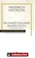 Richard Wagner Bayreuth'ta / Zamana Aykırı Bakışlar 4 (Ciltli)