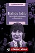 Halide Edib / Türk Modernleşmesi ve Feminizm