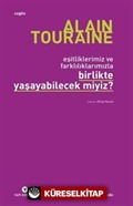 Birlikte Yaşayabilecek miyiz? -Eşitliklerimiz ve Farklılıklarımızla