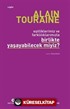 Birlikte Yaşayabilecek miyiz? -Eşitliklerimiz ve Farklılıklarımızla