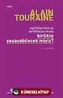 Birlikte Yaşayabilecek miyiz? -Eşitliklerimiz ve Farklılıklarımızla