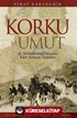 Korku ve Umut