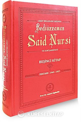 Arşiv Belgeleri Işığında Bediüzzaman Said Nursi ve İlmi Şahsiyeti Beşinci Kitap