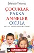 Çocuklar Parka Anneler Okula