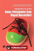 Üniversite ve Ötesi: Genç Yetişkinler İçin Hayat Becerileri