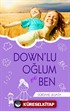 Down'lu Oğlum ve Ben