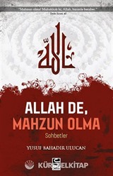 Allah de, Mahzun Olma